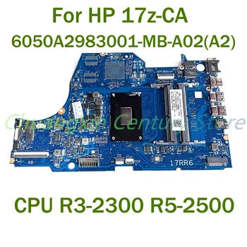 HP 17z-CA klēpjdators mātesplatē 6050A2983001-MB-A02 (A2) ar CPU R3-2300U R5-2500U 100% Testēti Pilnībā Darbu