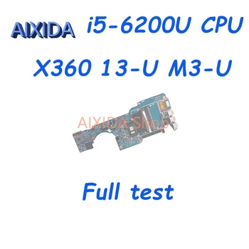 AIXIDA 855963-601 855963-001 15256-1 448.07M07.0011 HP Pavilion X360 13-U M3-U Klēpjdators Mātesplatē i5-6200U DDR4 Mainboard
